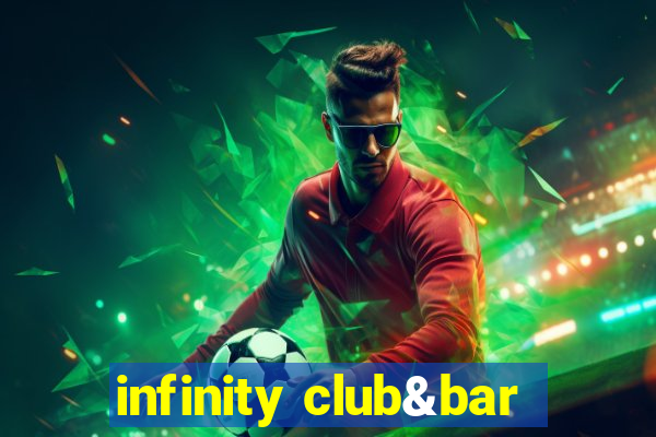 infinity club&bar